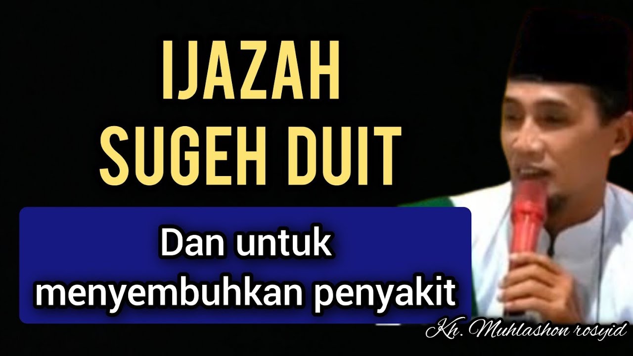 Ijazah sugeh duit dan untuk menyembuhkan penyakit. | Kh. Muhlashon rosyid