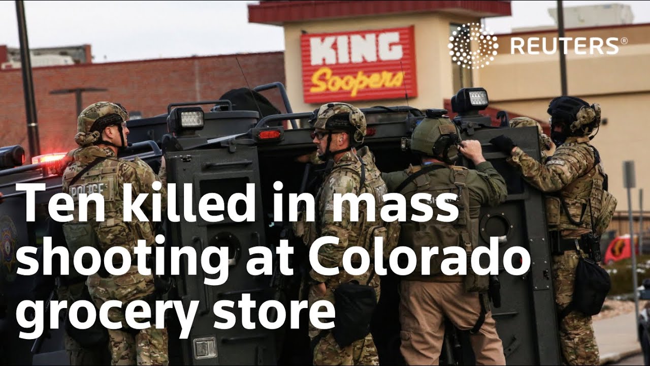 Ten killed in mass shooting at Colorado grocery store
