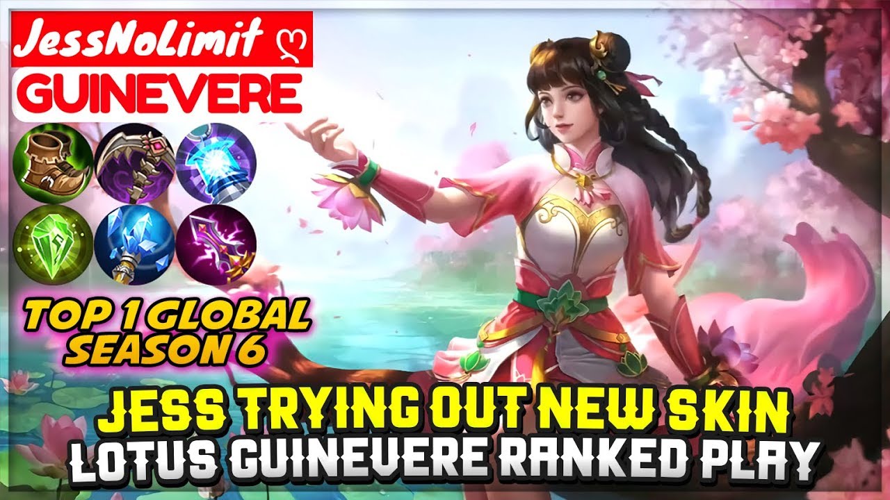 Jess Trying Lotus Guinevere New Skin [ Top 1 Global Season 6 ] JessNoLimit ღ - Mobile Legends