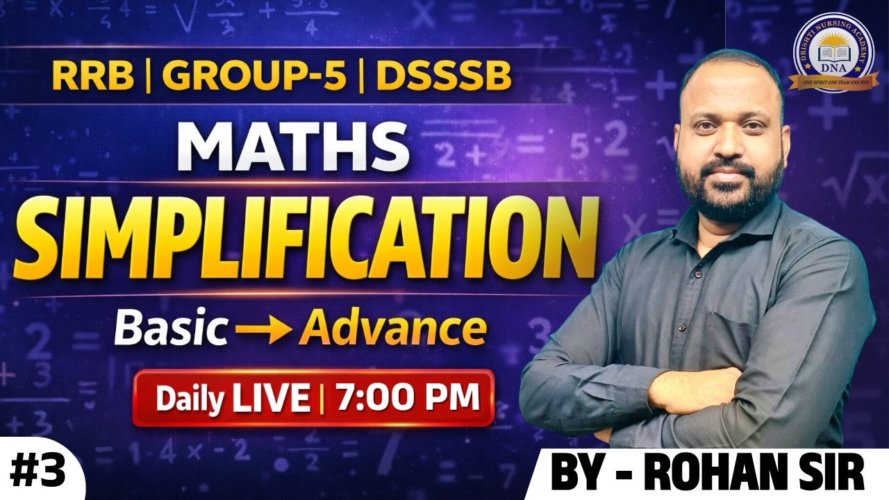 RRB | Group-5 | DSSSB | MATH'S  Simplification 🔥 | Basic to Advance | CLASS - 03 | By Rohan Sir