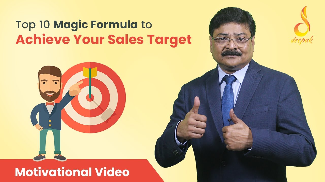 Top 10 Magic Formula to Achieve all Your Sales Target | Sales Lesson by Deepak Ranjan