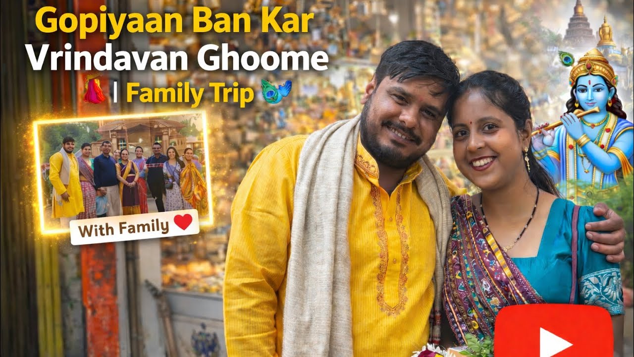 Gopiyaan ban kar Vrindavan ghoome | Family Trip | @The_Mansi_Diaries 