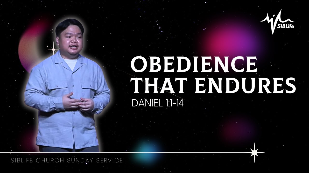 Obedience That Endures (Daniel 1:1-14) | Johnatan Alexius | SIBLife Church