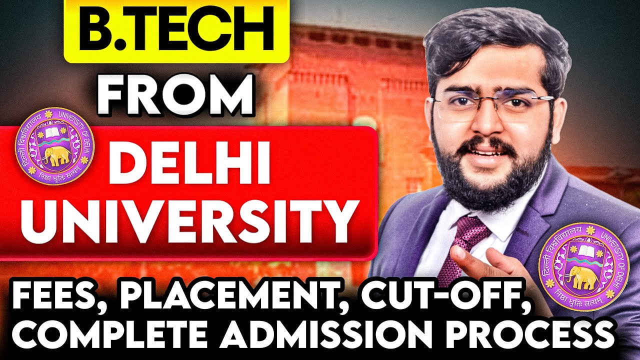 🔥 Delhi University B.Tech Admission 2025: Complete Guide to DU FoT & CIC | JEE Main & CUET Explained