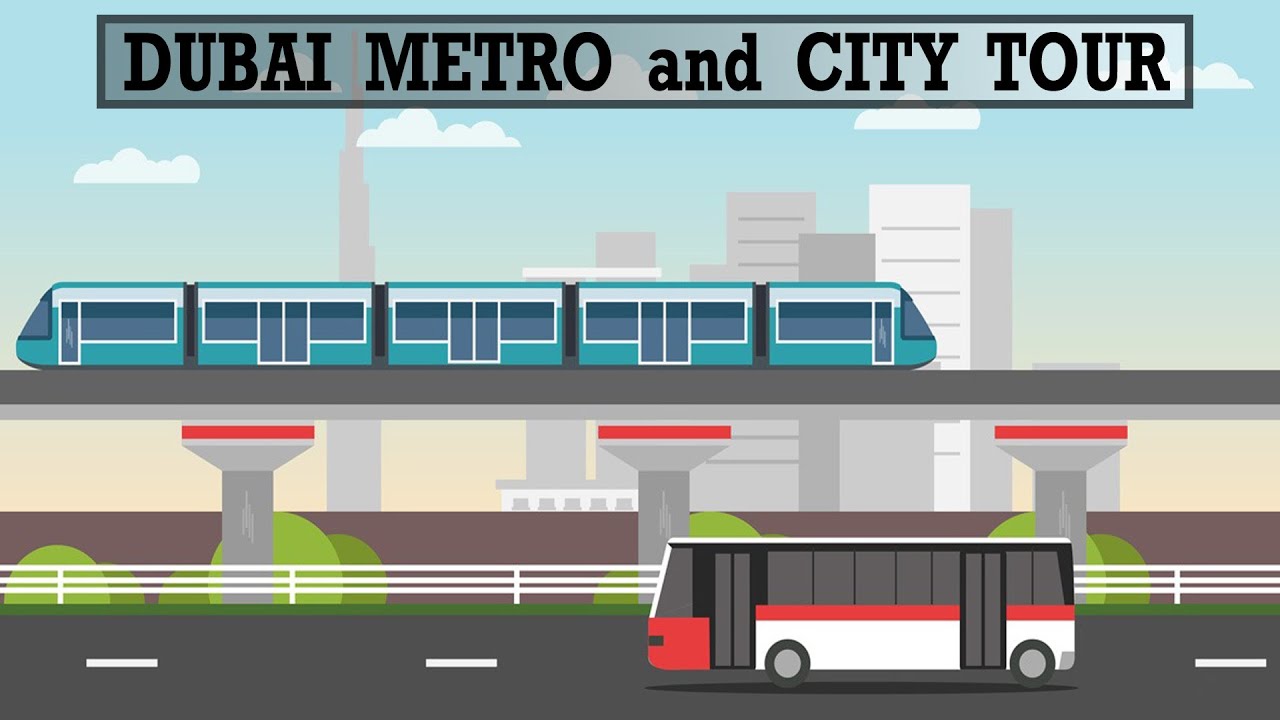 Dubai Metro and The City Tour