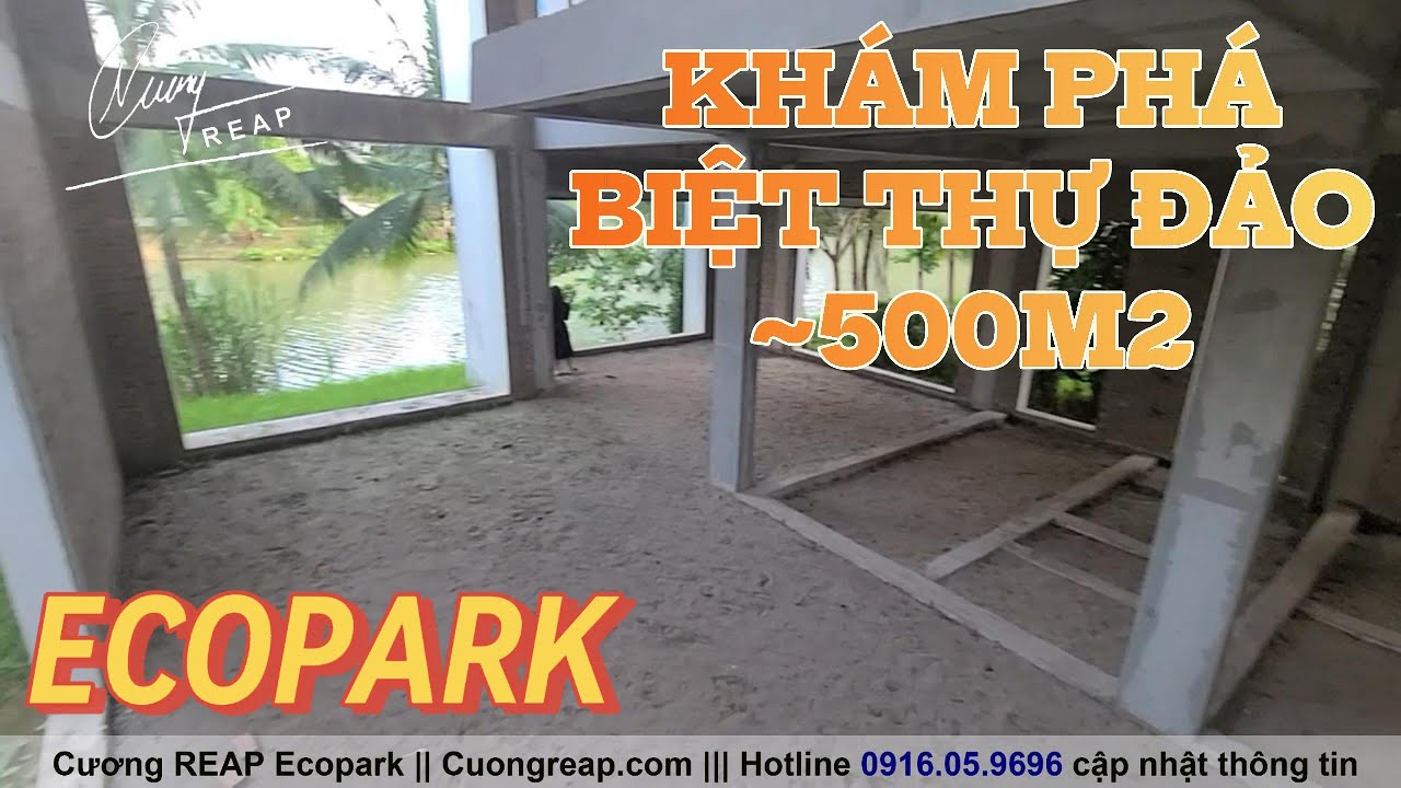 Khám Phá Biệt thự đảo Ecopark gần 500m2 Nhà Thô | Cương REAP 0916.059.696
