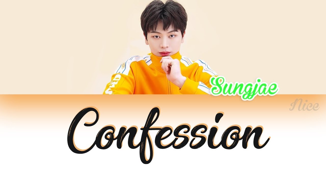 YOOK SUNGJAE (육성재) (BTOB) - CONFESSION (고백) Lyrics