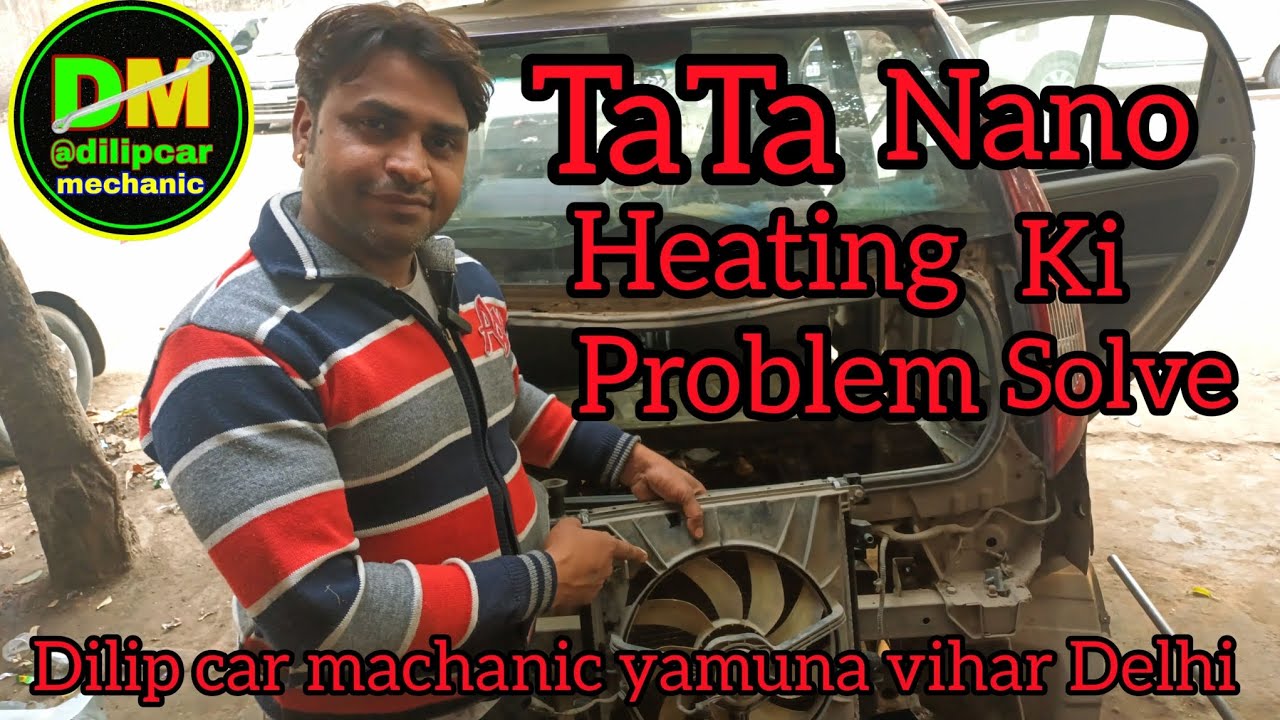 TaTa Nano Heating ki problem solve#mechanical #automobile #engine #service Dilip car mechanic yama