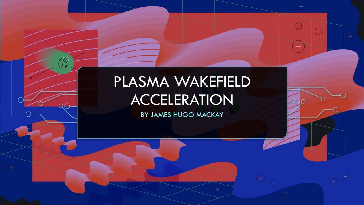 Plasma Wakefield Acceleration | Grade 8–9 Summer Physics Project