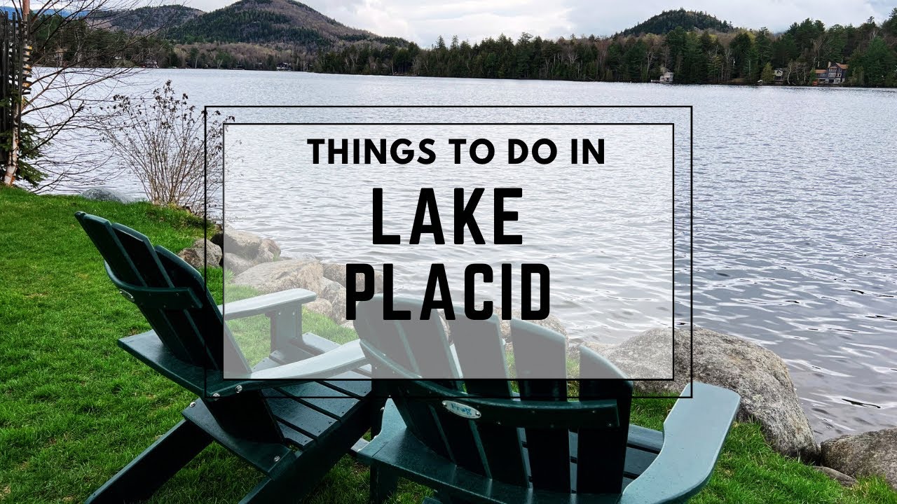 10 Mind-Blowing Activities You Must Try in Lake Placid!