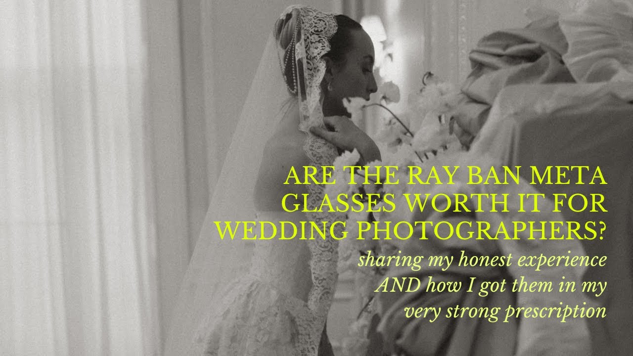 RayBan Metas for wedding photography: pros, cons & how I got them in my (very strong) prescription