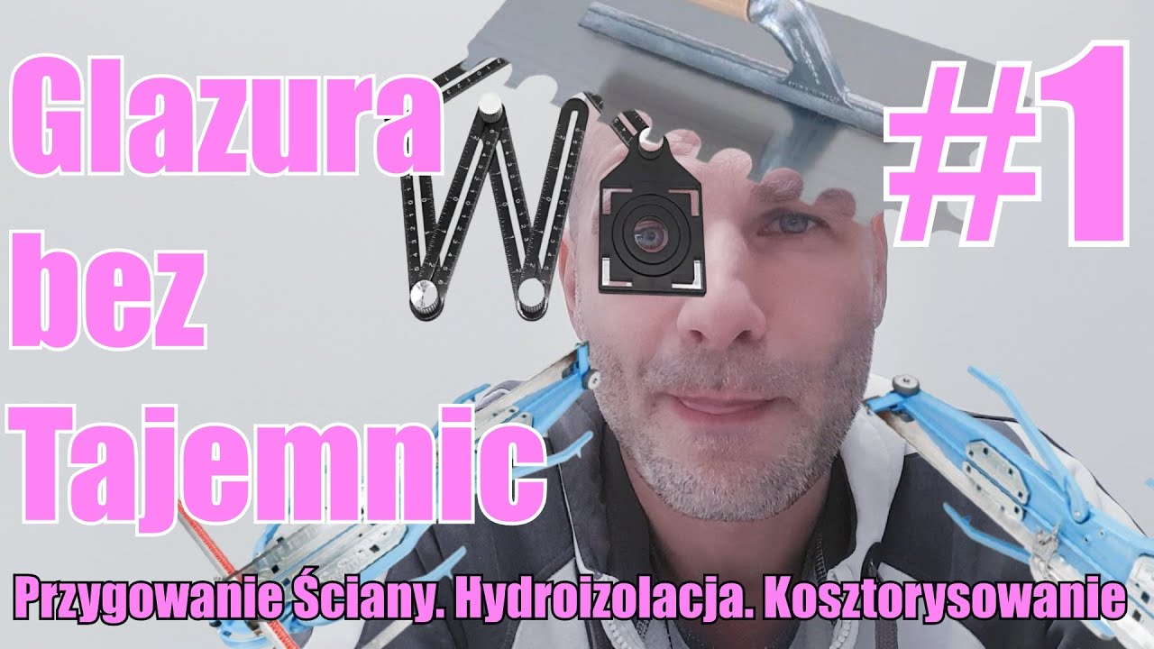 Glazurnictwo . Układanie Płytek. Przygotowanie ścian, Hydroizolacja.