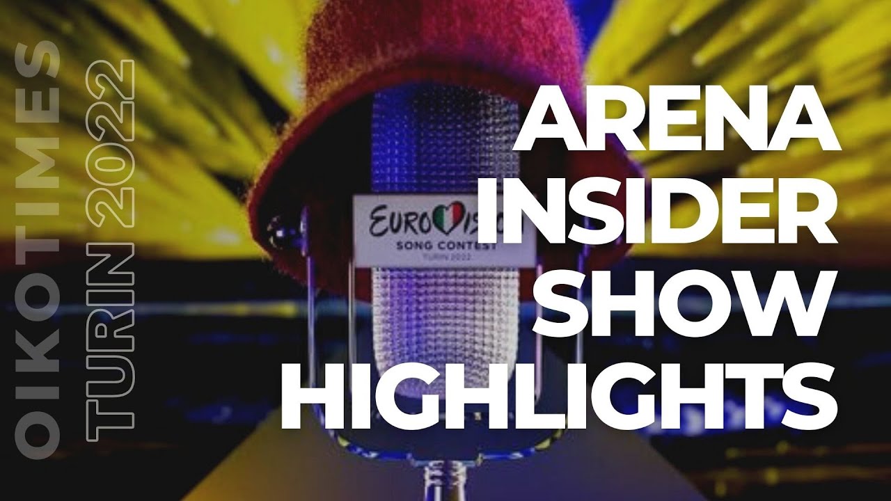 OIKOTIMES 🇮🇹 EUROVISION 2022 GRAND FINAL ARENA INSIDER: SHOW HIGHLIGHTS