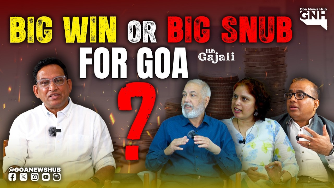 BUDGET: BIG WIN OR BIG SNUB FOR GOA? | HUB GAJALI | 10/02/2026 | GNH