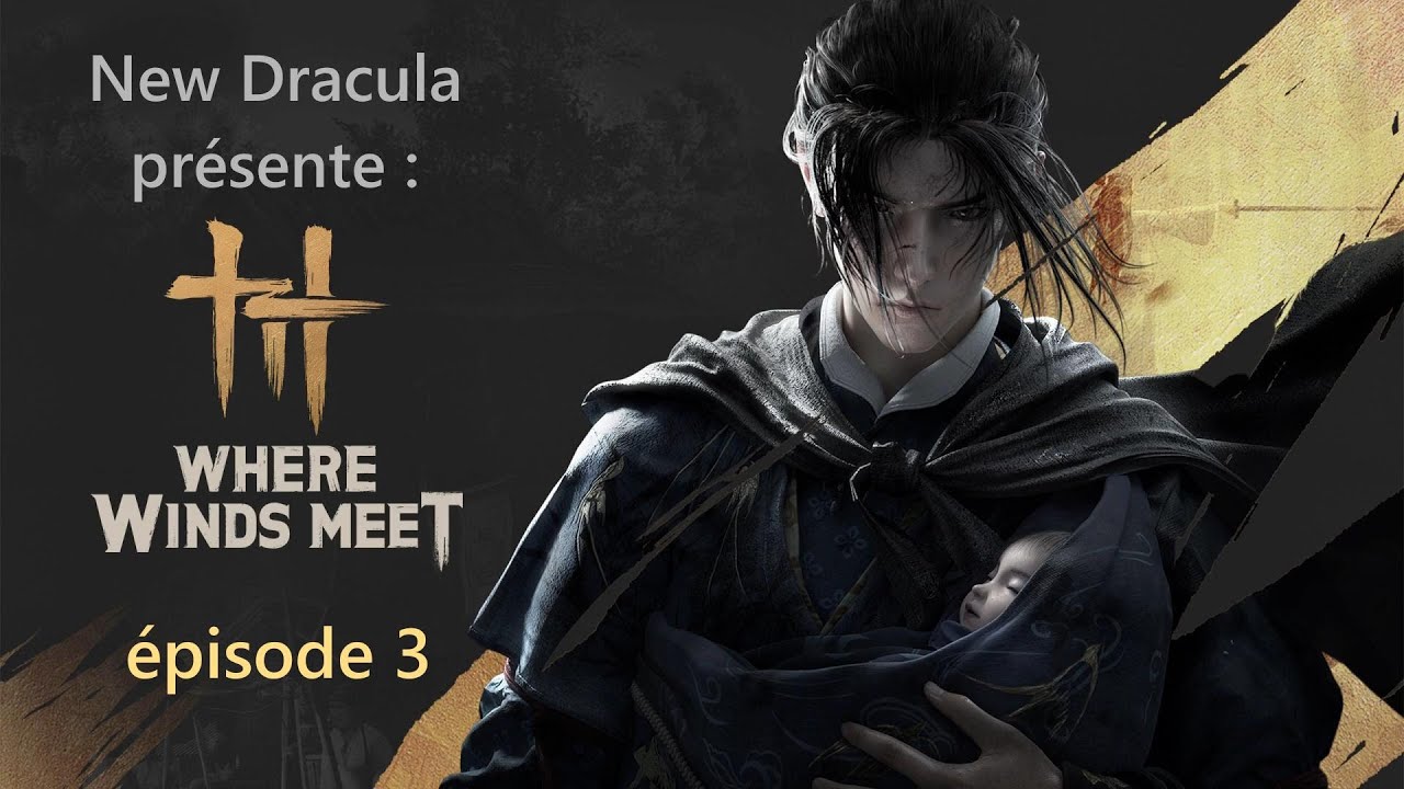 ON S'ENTRAÎNE AU COMBAT ET ON EXPLORE LE PREMIER VILLAGE! LET'S PLAY : WHERE WINDS MEET, EP.3!