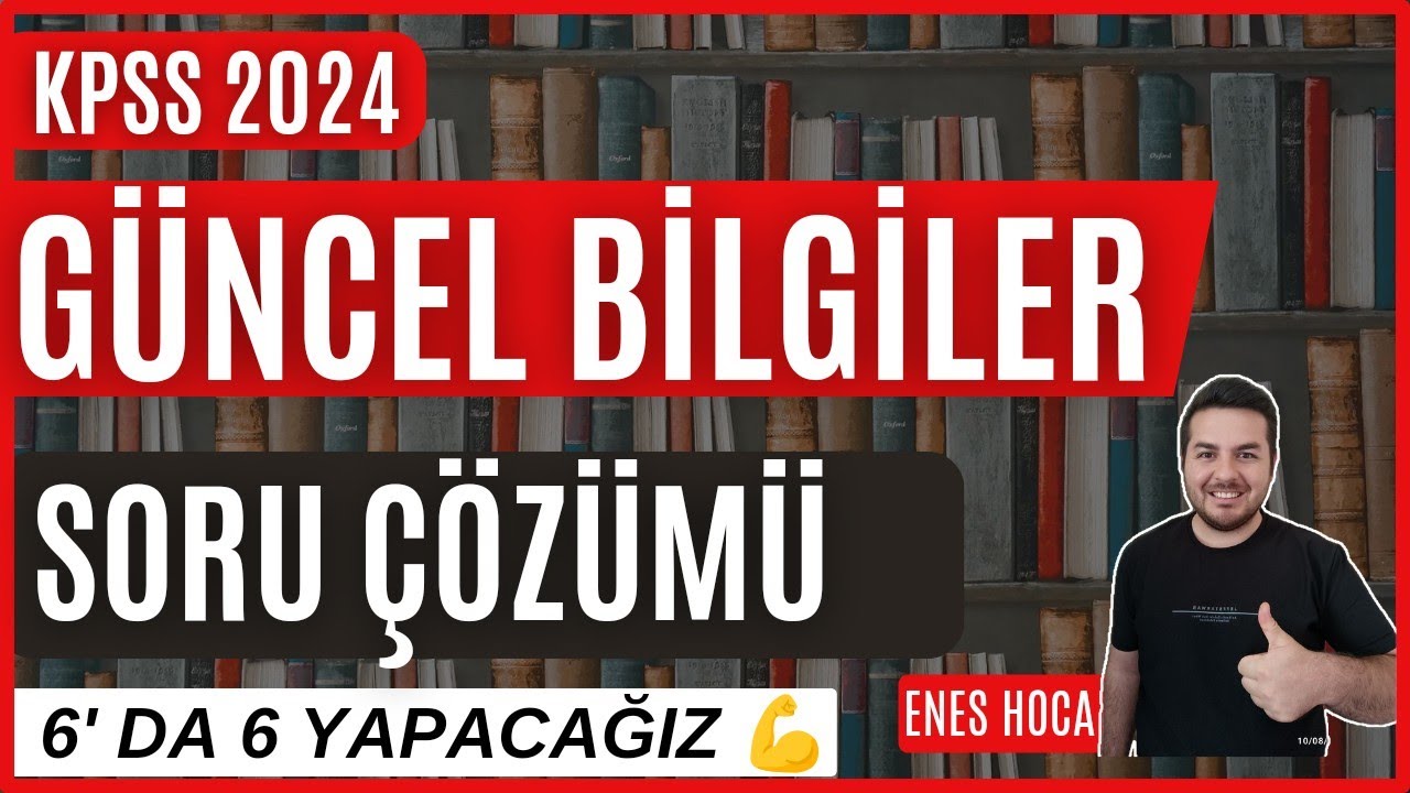 KPSS 2024 I GÜNCEL BİLGİLER - SORU ÇÖZÜMÜ