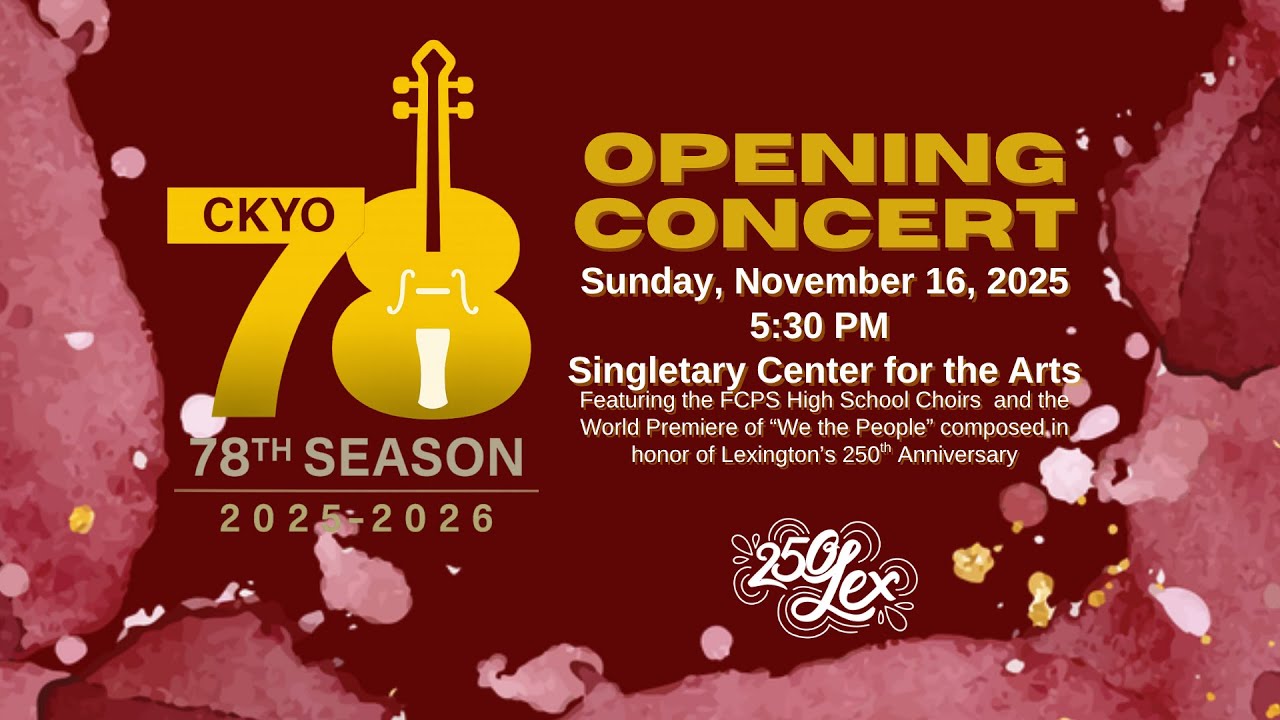 CKYO 78th Season Opening Concert - November 16, 2025 - Singletary Center for the Arts