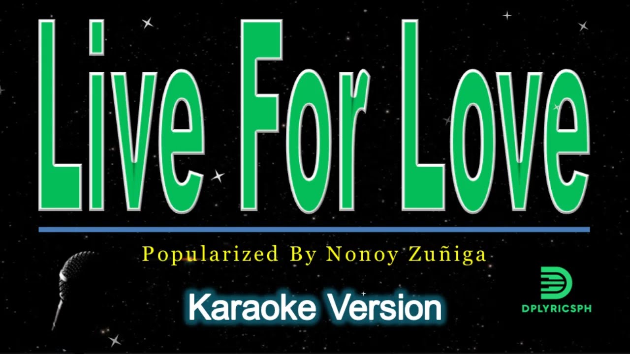 Nonoy Zuñiga - Live For Love (karaoke version)