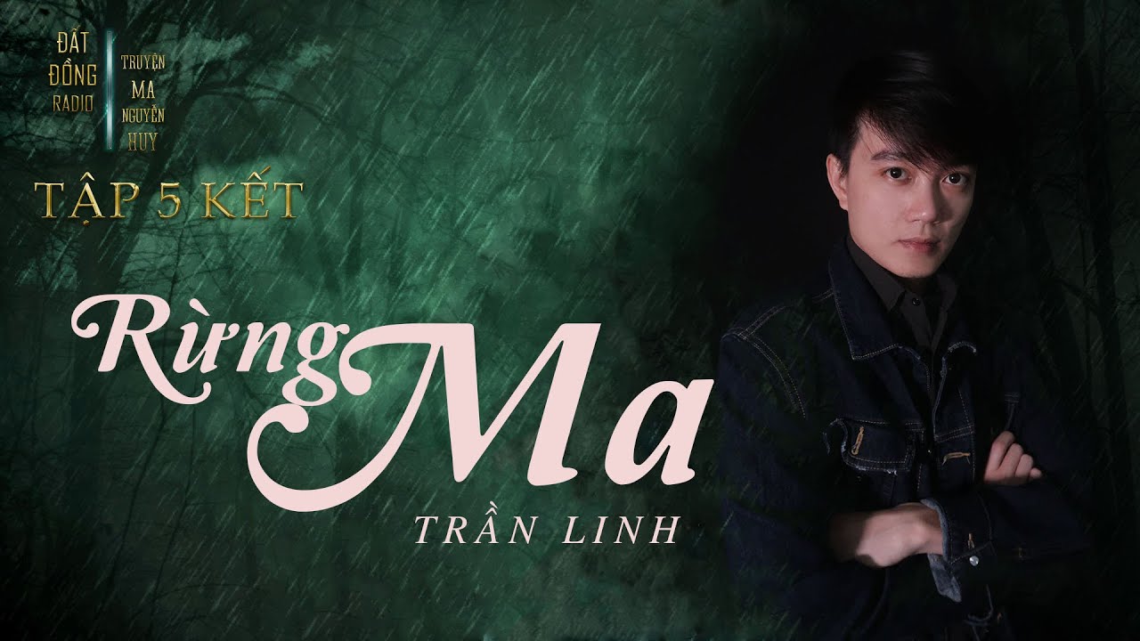 Rừng Ma - Tập 5 Kết | Truyện Ma D&acirc;n Gian | Nguyễn Huy