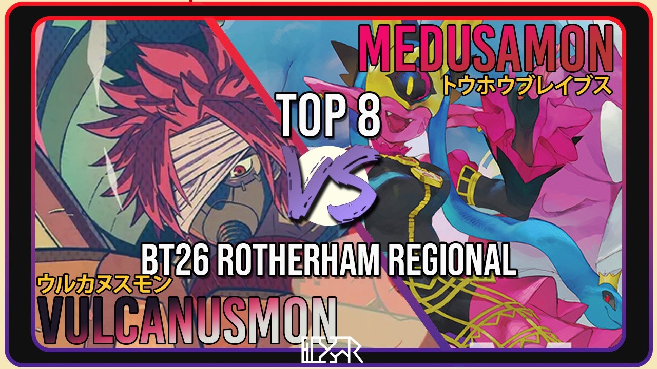 バルカヌスモン vs メデューサモン [@OrganizedPlayEvents BT26 ロザラム デジモンリージョナル] TOP 8