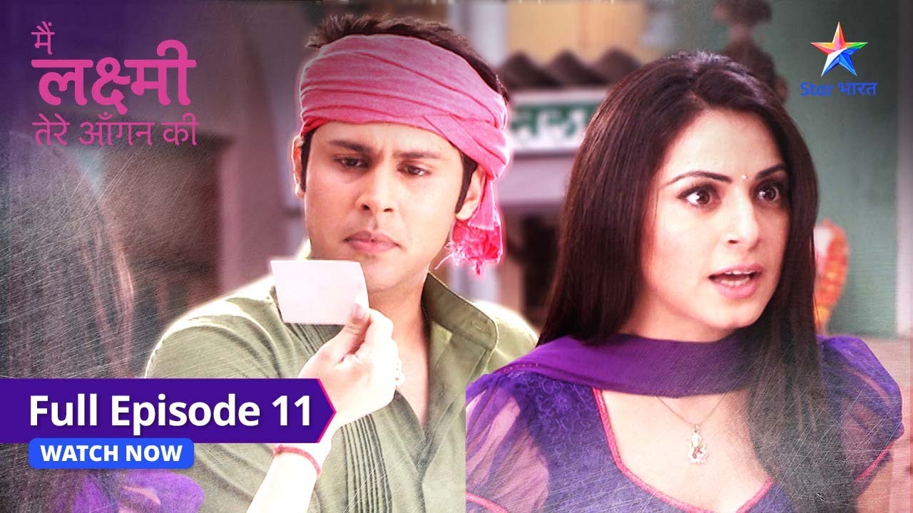 FULL EPISODE-11 | Purva hui Arjun se upset   | Main Laxmi Tere Aangan Ki #starbharat