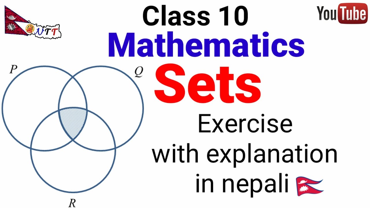 Sets | Unit 1 | Mathematics | Class 10 | Exercise in Nepali | By Bhuwan Guragain