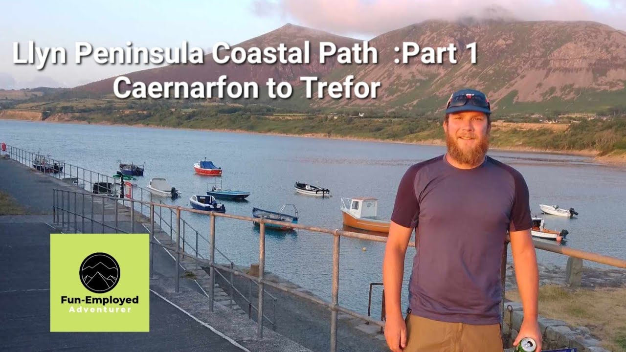 Llyn Peninsula Coastal Path : Part 1 Caernarfon to Trefor