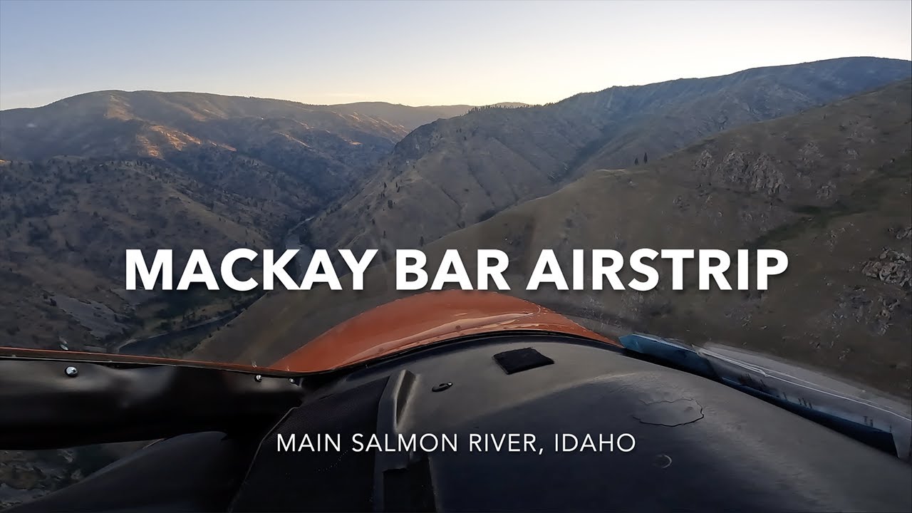 Mackay Bar Airstrip - Main Salmon River, Idaho