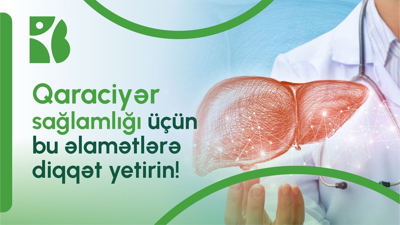 Qaraciyər B&ouml;y&uuml;məsi necə M&uuml;alicə olunur? Hepatitlərin əsas səbəbləri hansılardır?