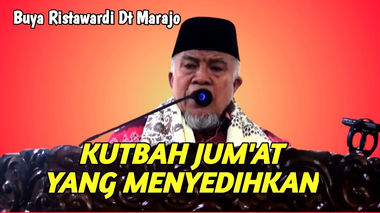 Buya Ristawardi Dt Marajo❗Khutbah Jum'at Yang Menyedihkan..