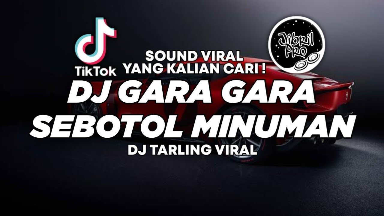 DJ GARA GARA SEBOTOL MINUMAN TARLING TIKTOK VIRAL 2023 FULL BASS ! Jibril Pro Version