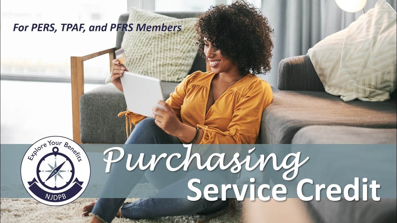 Purchasing Service Credit for PERS, TPAF, and PFRS Members