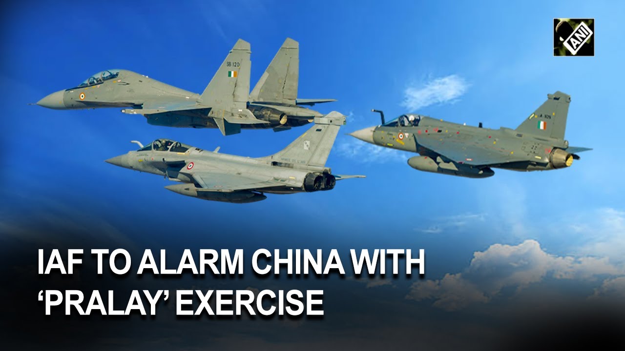 Indian Air Force to hold Exercise &lsquo;Pralay&rsquo; along LAC in northeast amid standoff with China