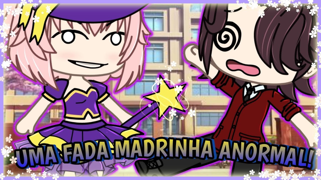 😱Uma fada madrinha ANORMAL 😱 1/2 Mini filme Gacha Life