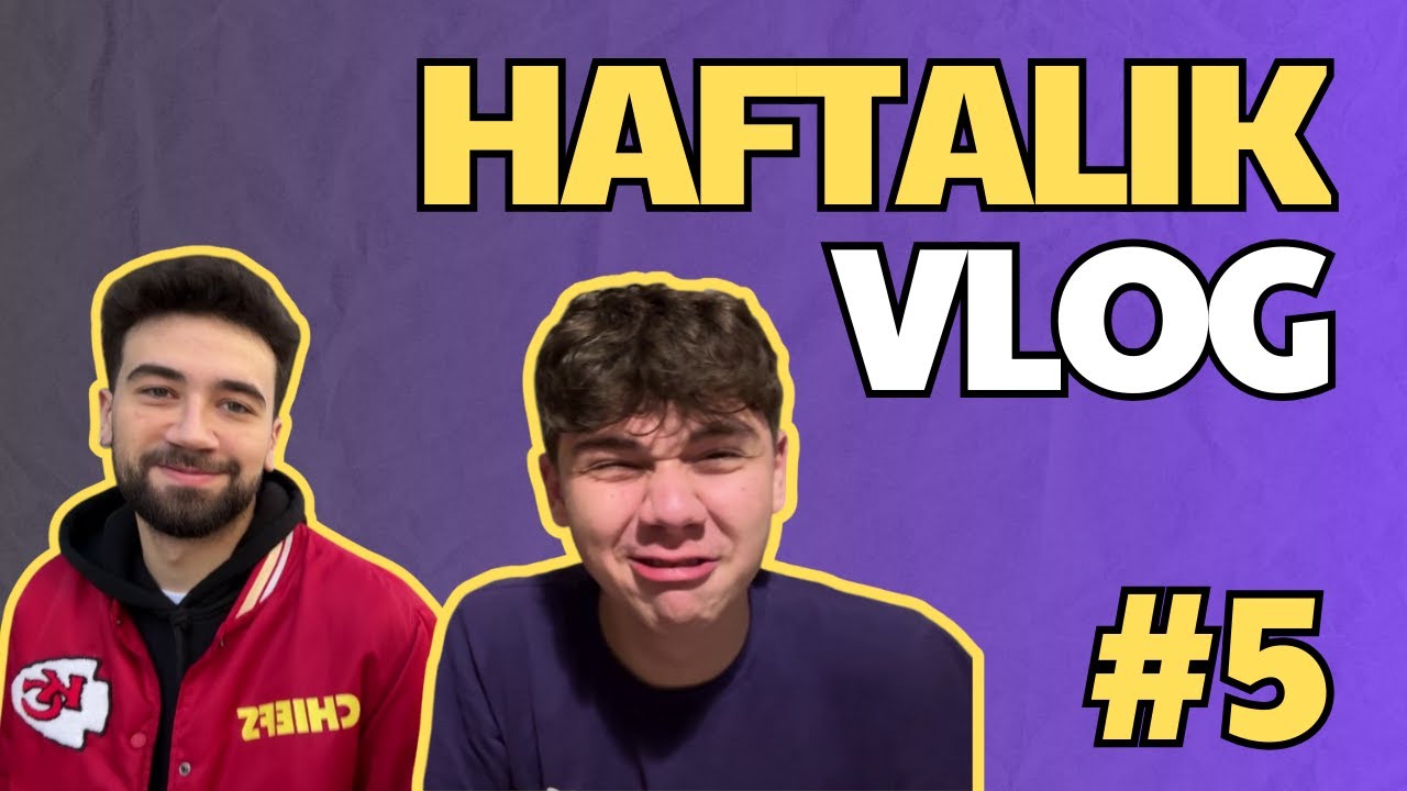 HAFTALIK VLOG #5