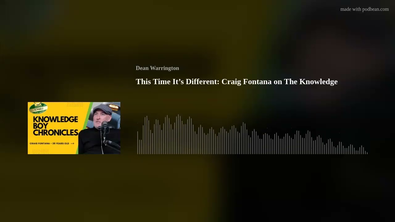 This Time It’s Different: Craig Fontana on The Knowledge