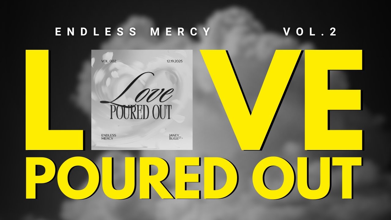 LOVE POURED OUT 