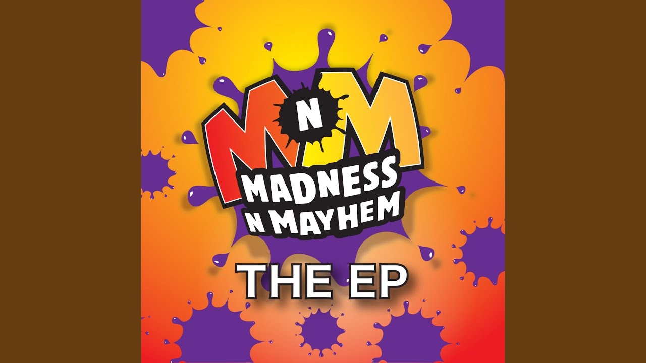 Madness n Mayhem Dance