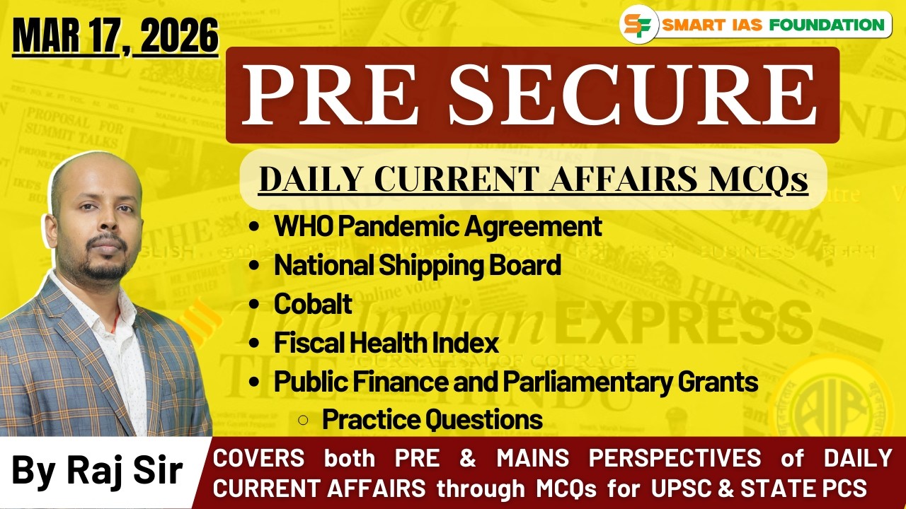🎯PRE SECURE [17 MAR, 2026] | In-Depth Current Affairs MCQs Discussion -UPSC & State PCS | SMART IAS🎓