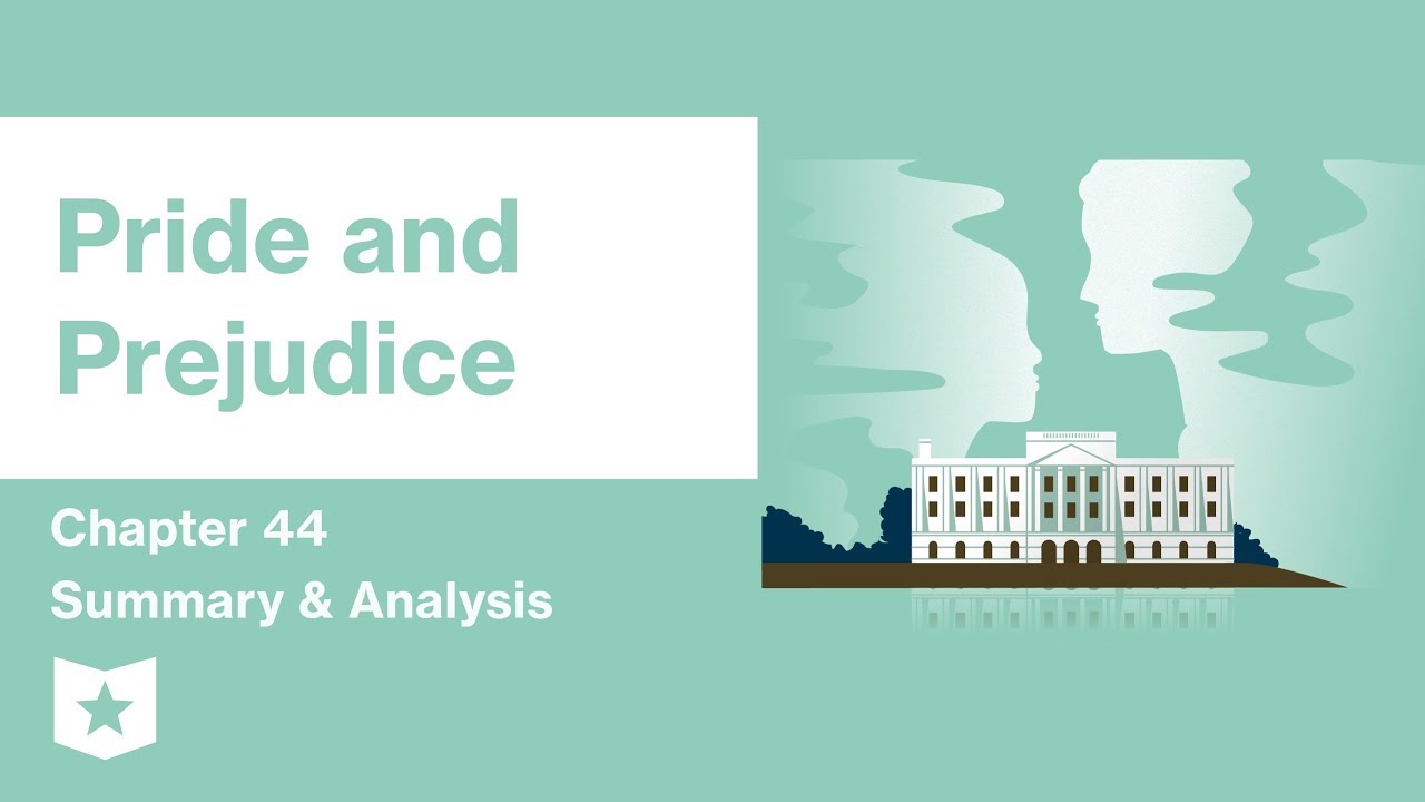 Pride and Prejudice | Chapter 44 Summary & Analysis | Jane Austen