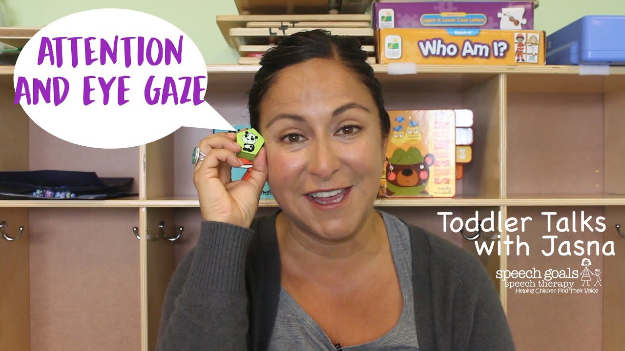 Attention and Eye Gaze - Toddler Talks with Jasna