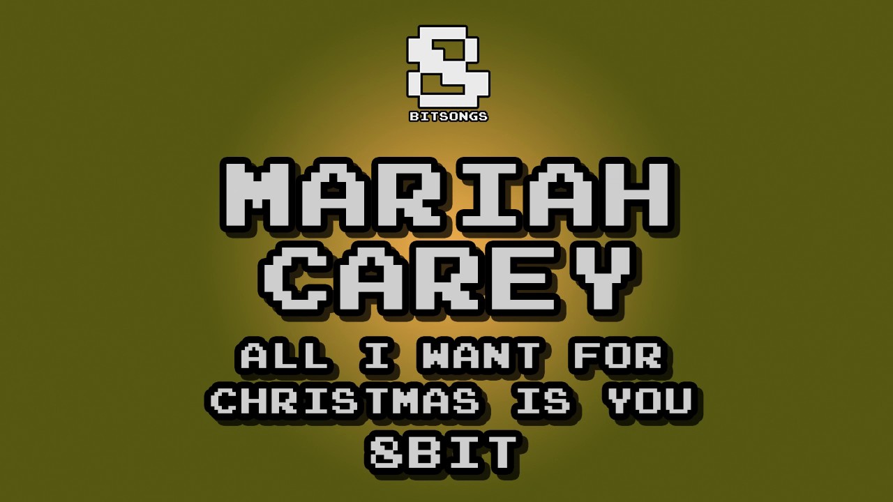 Mariah Carey - All I Want For Christmas Is You (8-bit version)