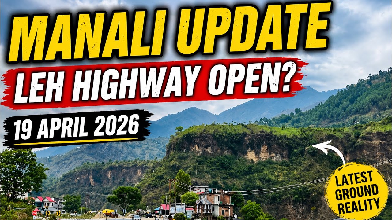 Manali to Leh Highway Update 2026 🚧 | Road Open ya Closed? Latest Ground Reality 19 April