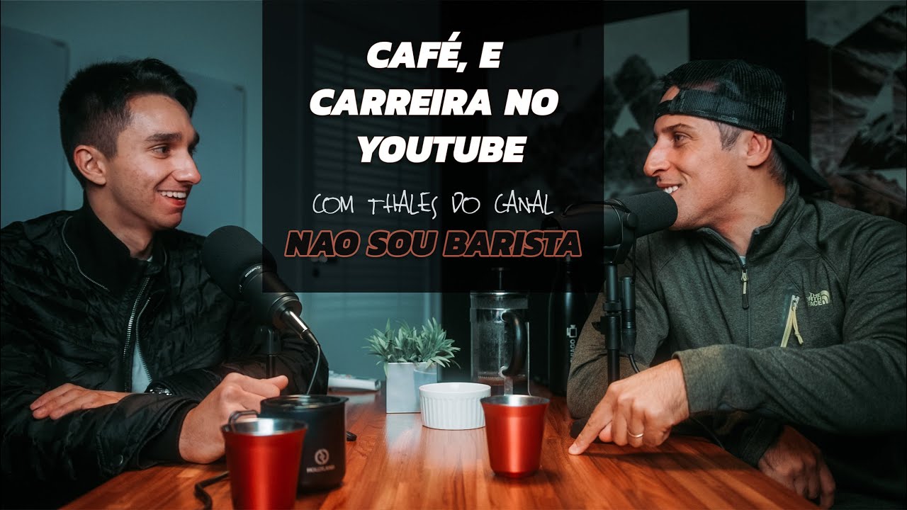 Café e Carreira no Youtube com Thales do canal Não sou Barista!