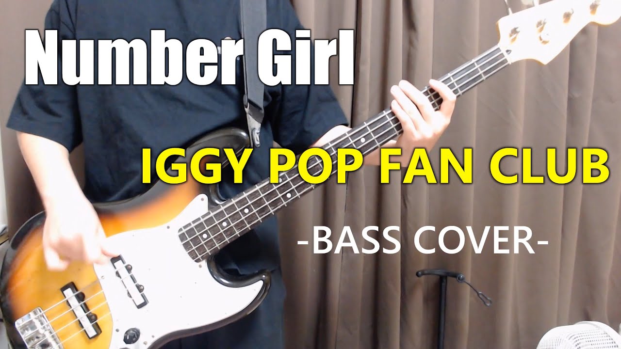 IGGY POP FAN CLUB /  Number Girl 【Bass Cover】