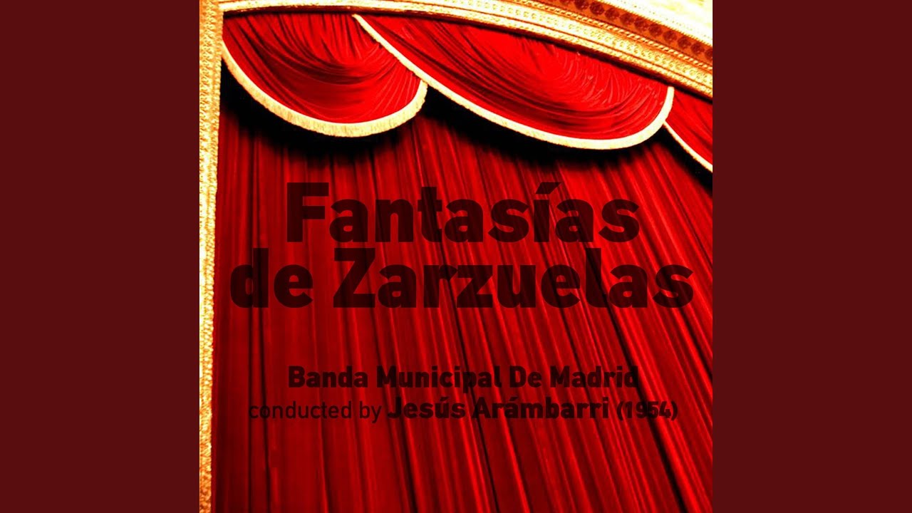 Fantasías de Zarzuelas: La Revoltosa, Fantasía