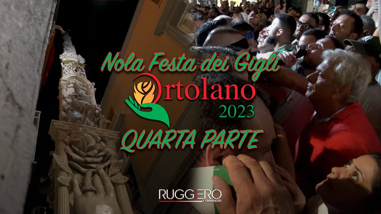 FESTA DEI GIGLI NOLA - QUARTA PARTE ORTOLANO 2023 - PARANZA POLLICINO - VIDEO UFFICIALE