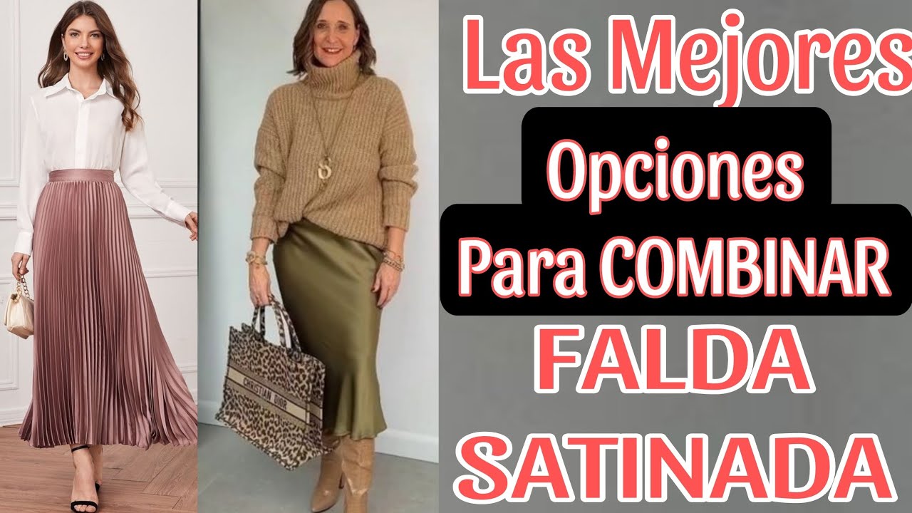 FALDAS SATINADAS A LA MODA  Como Combinarlas de Manera Elegante Con ESTILO para Toda Ocasión
