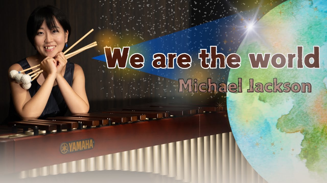Michael Jackson  - We are the world   ( Marimba )