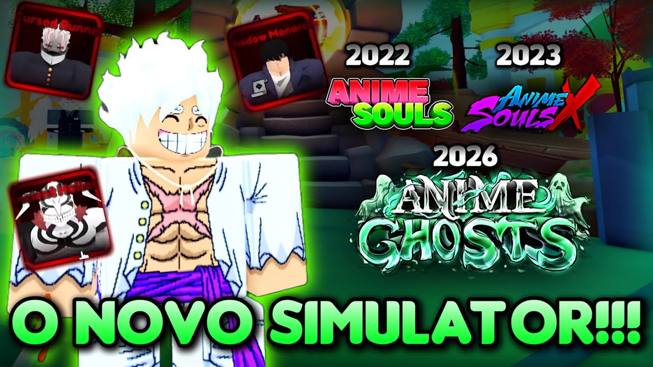 👻 O NOVO ANIME SOULS! Ser&aacute; O Melhor Simulator?! ANIME GHOSTS 👻